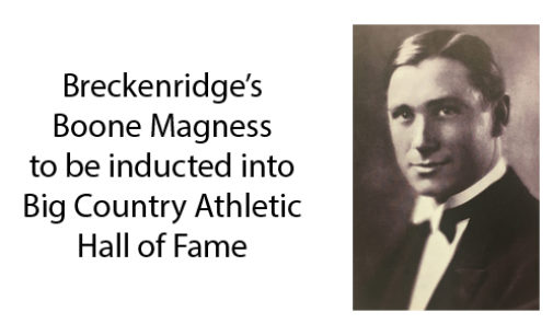 Breckenridge’s Boone Magness to be inducted into Big Country Athletic Hall of Fame