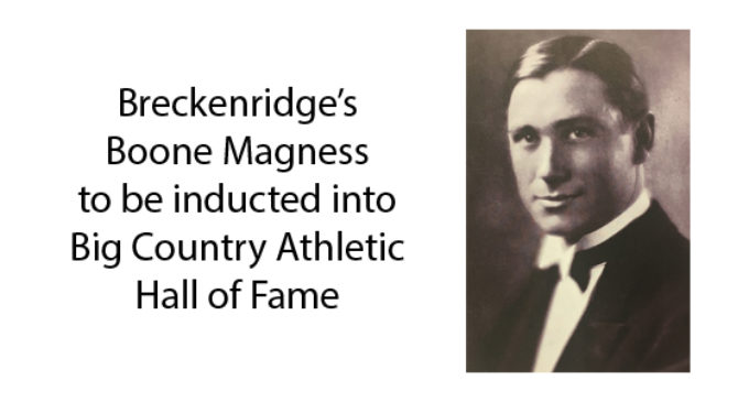 Breckenridge’s Boone Magness to be inducted into Big Country Athletic Hall of Fame