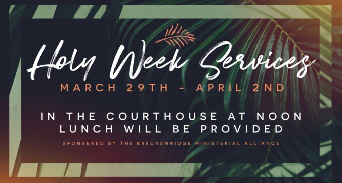 Breckenridge Ministerial Alliance to host Holy Week services beginning Monday, March 29