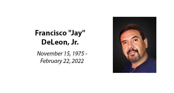 Francisco “Jay” DeLeon, Jr.