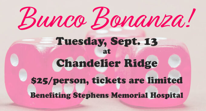 It’s Bunco Bonanza time again! Fundraiser to benefit Stephens Memorial Hospital Auxiliary projects