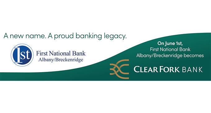 First National Bank changes name to Clear Fork Bank today