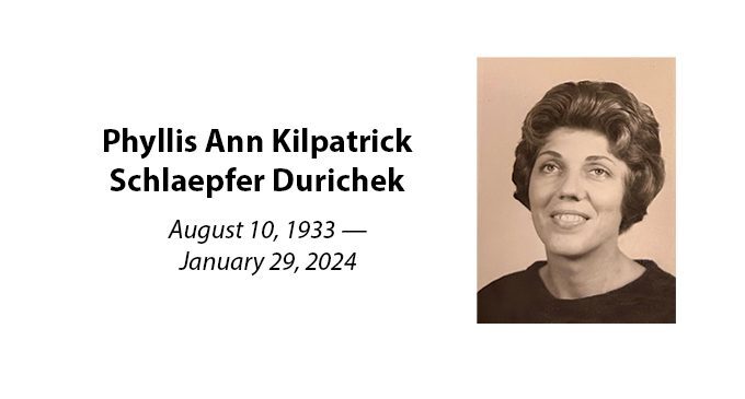 Phyllis Ann Kilpatrick Schlaepfer Durichek
